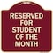 Signmission Reserved for Student of the Month Heavy-Gauge Aluminum Architectural Sign, 18" x 18", BU-1818-23171 A-DES-BU-1818-23171 - alternate 1